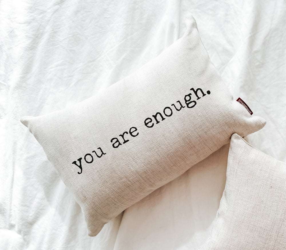 You Are Enough Pillow