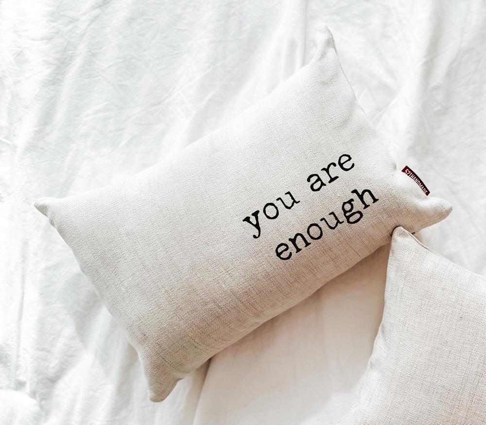 You Are Enough Pillow