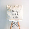 This Bag Is Full of Snacks Tote Bag